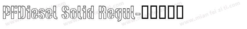 PFDiesel Solid Regul字体转换